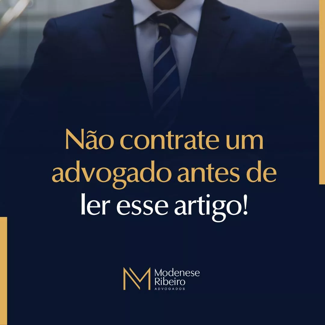 Não Contrate um Advogado Antes de Ler Esse Artigo